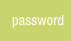 Password